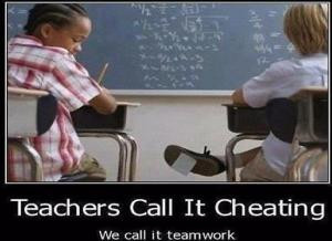 Teachers call it cheatingWe call it teamwork