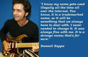 Dweezil zappa famous quotes 5