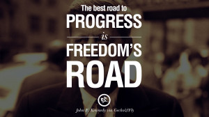 16 Famous President John F. Kennedy Quotes on Freedom, Peace, War and ...
