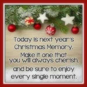 ... Christmas Memory... love family quote memories christmas cherish