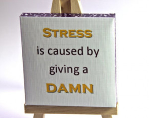 quote on stress, Desk art with eas el, handmade miniature quotes ...