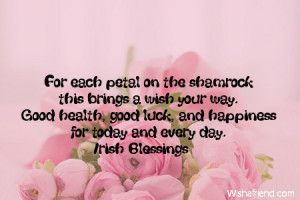 petal on the shamrock this brings a wish your way. Good health, good ...