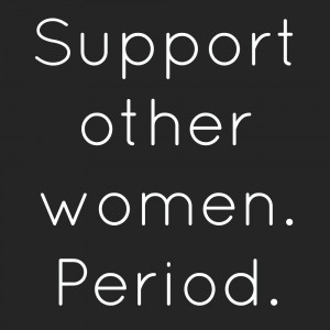 Look Down on Women Who Can t Support Women