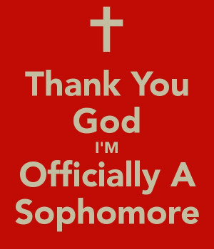 Thank You God I'M Officially A Sophomore - KEEP CALM AND CARRY ON ...