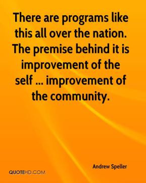 ... behind it is improvement of the self ... improvement of the community
