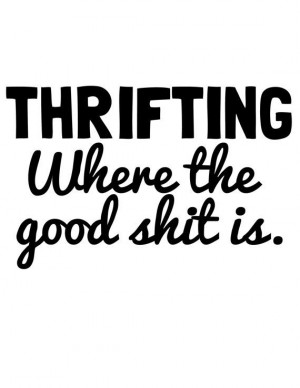 Morbid Motivation Poster: Thrifting, Where the Good Shit is Thrifter ...