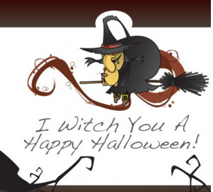 witch you happy halloween 2014 nothing related to halloween sarcastic