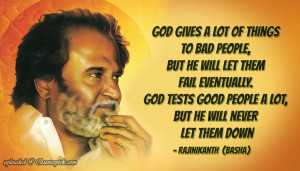 God gives a lot of things to bad people quote by Rajinikanth