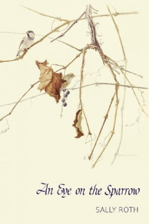 ... “An Eye on the Sparrow: The Bird Lover's Bible” as Want to Read
