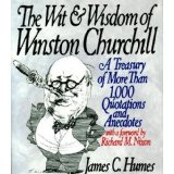 The Wit & Wisdom of Winston Churchill: A Treasury of More Than 1,000 ...