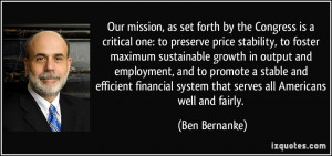 forth by the Congress is a critical one: to preserve price stability ...