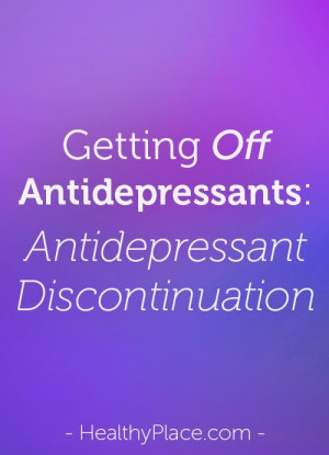 experience side effects from antidepressant withdrawal. Antidepressant ...