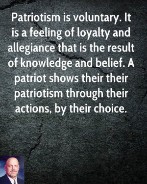 Patriotism Is Voluntary. It Is A Feeling Of Loyalty And Allegiance ...