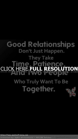 Life Inspiration Quotes Good Relationships Don-t Just Happen