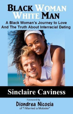 Man: A Black Woman’sJourney to Love And The Truth About Interracial ...
