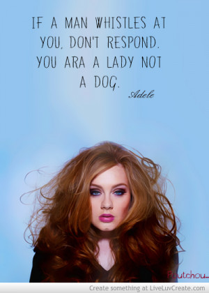 ... quotes, adele quote, advice, cute, girls, inspirational, life, love