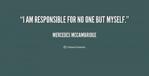 quote-Mercedes-McCambridge-i-am-responsible-for-no-one-but-201926.png