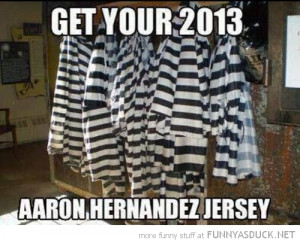 prison uniform 2013 aaron hernandez funny pics pictures pic picture ...