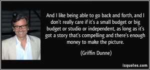 More Griffin Dunne Quotes
