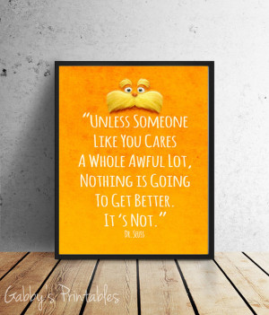 ... Someone like You Cares - The Lorax Quote - Dr.Seuss INSTANT download