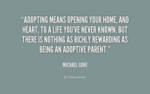 quote-Michael-Gove-adopting-means-opening-your-home-and-heart-181720 ...