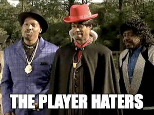 The playas gon’ play / Them haters gonna hate / Them callers gonna ...