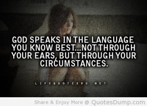 god speak in the language you know Best not through your ears but By ...