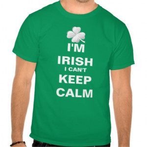 Irish I can't Keep Calm Tshirt