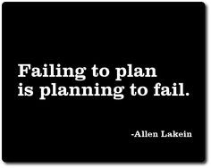 alan lakein quotes failing to plan is planning to fail alan lakein