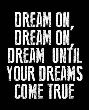Dream On...