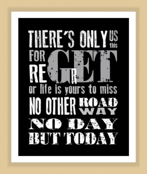RENT Musical No Day But Today Quote modern print poster