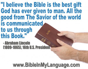 The BIBLE ~ quote Abraham Lincoln www.bibleinmylanguage.com