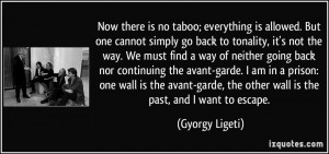 Now there is no taboo; everything is allowed. But one cannot simply go ...