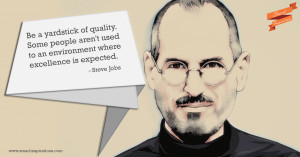 Steve Jobs Quotes – Be a Yardstick