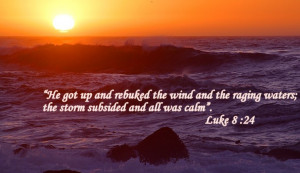 ... the wind and the raging waters; the storm subsided, and all was calm