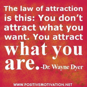 So..... become what you want to attract