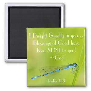 Dragonfly Bible verse Psalm 21:3 Magnet