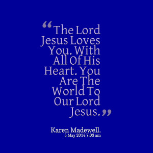 29437-the-lord-jesus-loves-you-with-all-of-his-heart-you-are-the.png