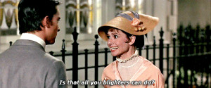 103 My Fair Lady quotes