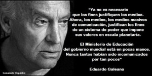Eduardo Galeano: Los medios de comunicación