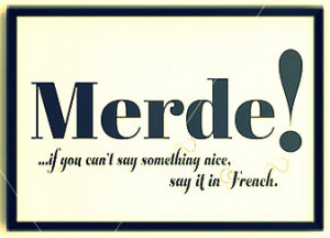 French Sayings – Merde