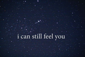 can still feel you