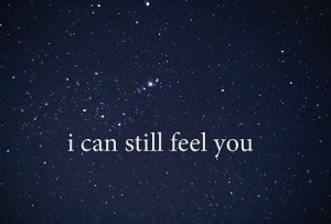 can still feel you