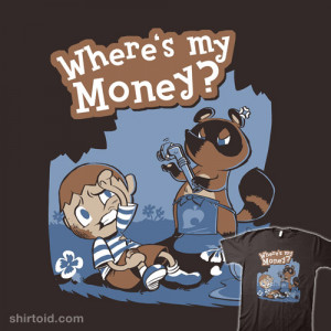 Wheres My Money http://shirtoid.com/91491/wheres-my-money/