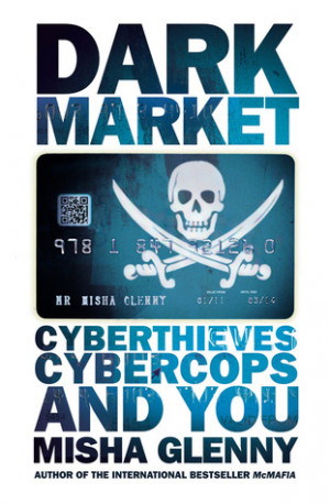 Start by marking “DarkMarket: Cyberthieves, Cybercops and You” as ...