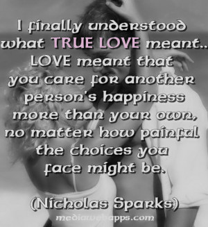 Love quotes : I finally understood what true love meant...love meant ...
