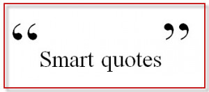 and right smart quotation marks or smart quotes for short