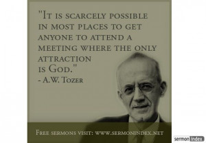 ... to attend a meeting where the only attraction is God.