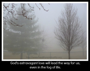 fog, God's love, healthy spirituality