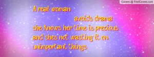 real woman avoids drama , Pictures , she knows her time is precious ...